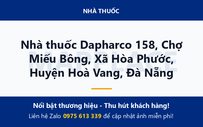 Nhà thuốc Dapharco 158, Chợ Miếu Bông, Xã Hòa Phước, Huyện Hoà Vang, Đà Nẵng