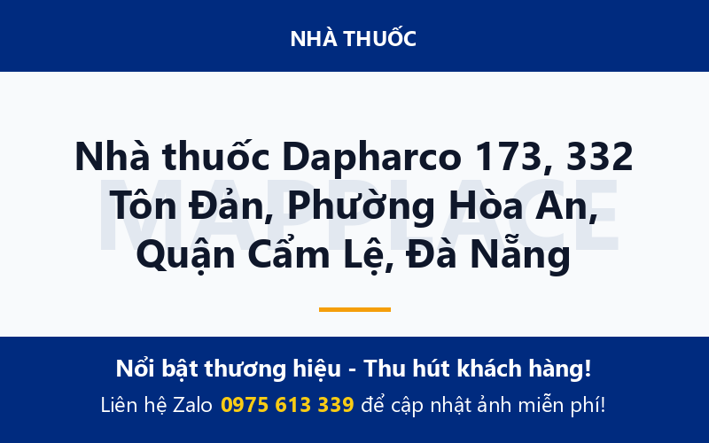 Nhà thuốc Dapharco 173, 332 Tôn Đản, Phường Hòa An, Quận Cẩm Lệ, Đà Nẵng