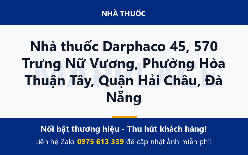 Nhà thuốc Darphaco 45, 570 Trưng Nữ Vương, Phường Hòa Thuận Tây, Quận Hải Châu, Đà Nẵng