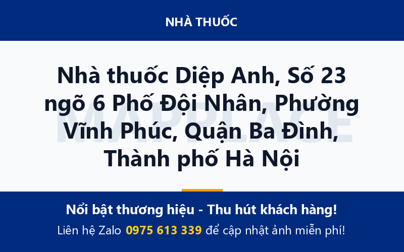 Nhà thuốc Diệp Anh, Số 23 ngõ 6 Phố Đội Nhân, Phường Vĩnh Phúc, Quận Ba Đình, Thành phố Hà Nội