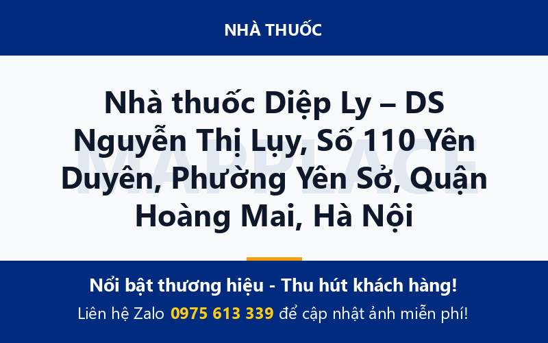 Nhà thuốc Diệp Ly – DS Nguyễn Thị Lụy, Số 110 Yên Duyên, Phường Yên Sở, Quận Hoàng Mai, Hà Nội