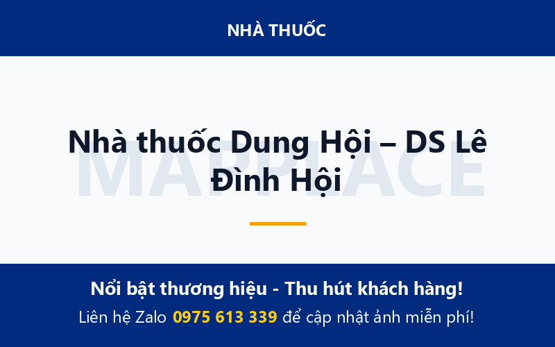 Nhà thuốc Dung Hội – DS Lê Đình Hội