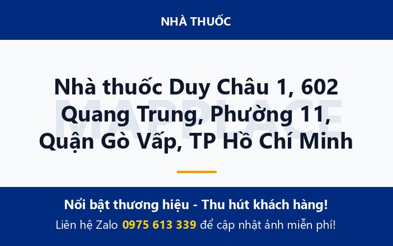 Nhà thuốc Duy Châu 1, 602 Quang Trung, Phường 11, Quận Gò Vấp, TP Hồ Chí Minh