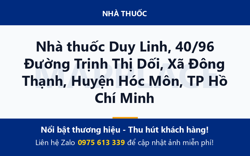 Nhà thuốc Duy Linh, 40/96 Đường Trịnh Thị Dối, Xã Đông Thạnh, Huyện Hóc Môn, TP Hồ Chí Minh