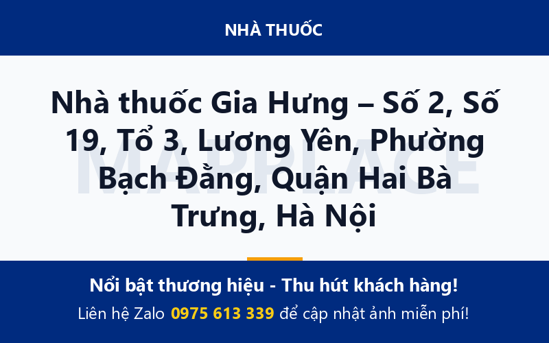 Nhà thuốc Gia Hưng – Số 2, Số 19, Tổ 3, Lương Yên, Phường Bạch Đằng, Quận Hai Bà Trưng, Hà Nội