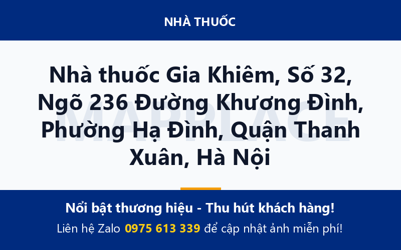 Nhà thuốc Gia Khiêm, Số 32, Ngõ 236 Đường Khương Đình, Phường Hạ Đình, Quận Thanh Xuân, Hà Nội