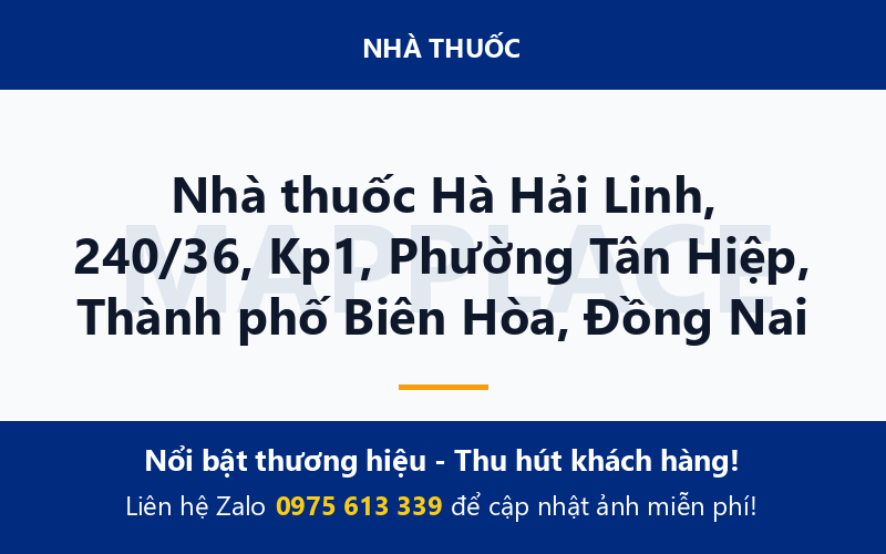 Nhà thuốc Hà Hải Linh, 240/36, Kp1, Phường Tân Hiệp, Thành phố Biên Hòa, Đồng Nai
