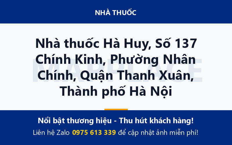 Nhà thuốc Hà Huy, Số 137 Chính Kinh, Phường Nhân Chính, Quận Thanh Xuân, Thành phố Hà Nội