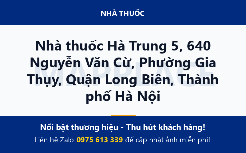 Nhà thuốc Hà Trung 5, 640 Nguyễn Văn Cừ, Phường Gia Thụy, Quận Long Biên, Thành phố Hà Nội