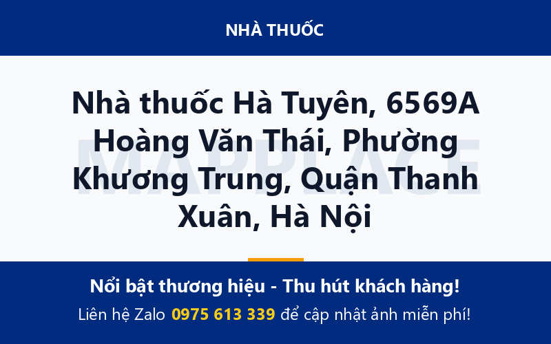 Nhà thuốc Hà Tuyên, 6569A Hoàng Văn Thái, Phường Khương Trung, Quận Thanh Xuân, Hà Nội