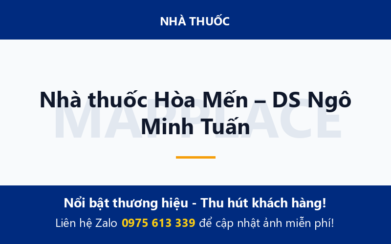 Nhà thuốc Hòa Mến – DS Ngô Minh Tuấn