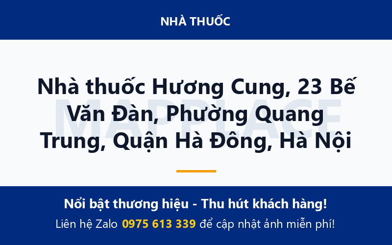 Nhà thuốc Hương Cung, 23 Bế Văn Đàn, Phường Quang Trung, Quận Hà Đông, Hà Nội
