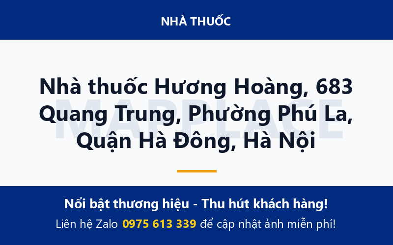 Nhà thuốc Hương Hoàng, 683 Quang Trung, Phường Phú La, Quận Hà Đông, Hà Nội
