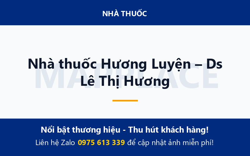 Nhà thuốc Hương Luyện – Ds Lê Thị Hương
