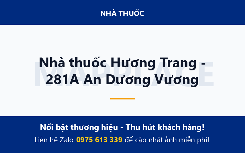 Nhà thuốc Hương Trang - 281A An Dương Vương