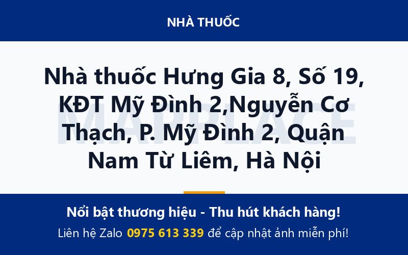 Nhà thuốc Hưng Gia 8, Số 19, KĐT Mỹ Đình 2,Nguyễn Cơ Thạch, P. Mỹ Đình 2, Quận Nam Từ Liêm, Hà Nội