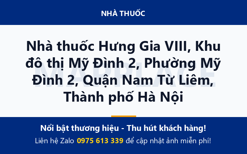 Nhà thuốc Hưng Gia VIII, Khu đô thị Mỹ Đình 2, Phường Mỹ Đình 2, Quận Nam Từ Liêm, Thành phố Hà Nội