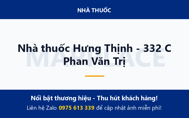 Nhà thuốc Hưng Thịnh - 332 C Phan Văn Trị