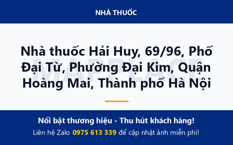 Nhà thuốc Hải Huy, 69/96, Phố Đại Từ, Phường Đại Kim, Quận Hoàng Mai, Thành phố Hà Nội
