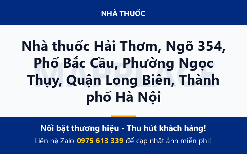 Nhà thuốc Hải Thơm, Ngõ 354, Phố Bắc Cầu, Phường Ngọc Thụy, Quận Long Biên, Thành phố Hà Nội