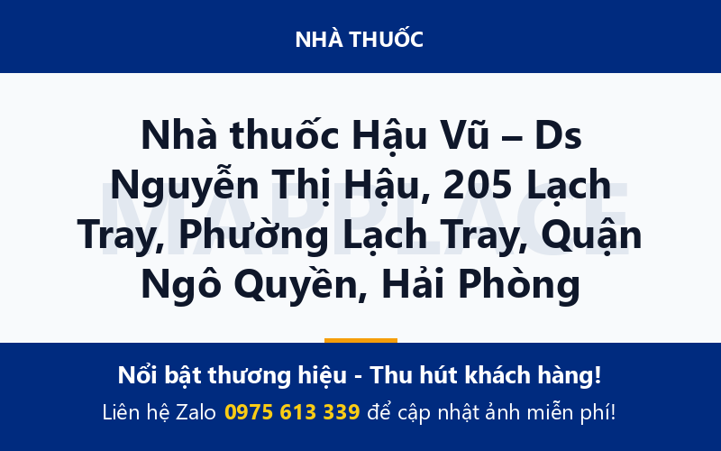 Nhà thuốc Hậu Vũ – Ds Nguyễn Thị Hậu, 205 Lạch Tray, Phường Lạch Tray, Quận Ngô Quyền, Hải Phòng