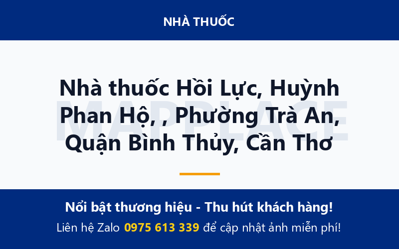 Nhà thuốc Hồi Lực, Huỳnh Phan Hộ, , Phường Trà An, Quận Bình Thủy, Cần Thơ