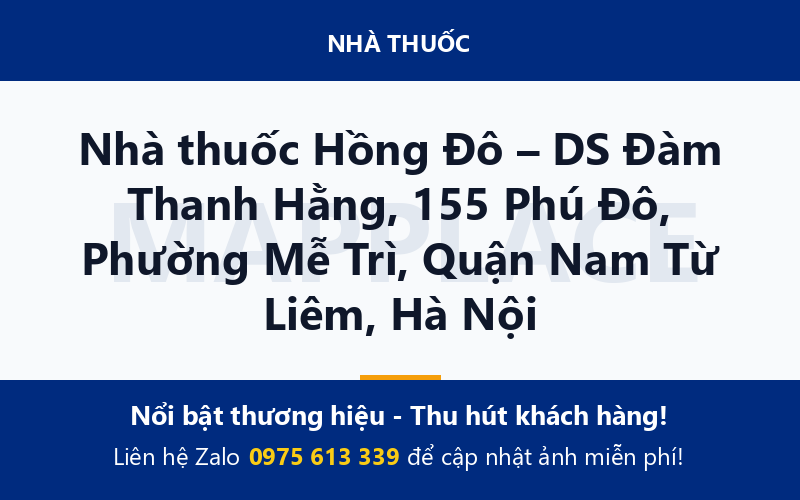 Nhà thuốc Hồng Đô – DS Đàm Thanh Hằng, 155 Phú Đô, Phường Mễ Trì, Quận Nam Từ Liêm, Hà Nội