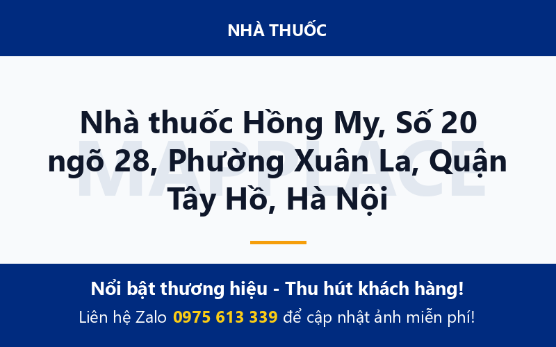 Nhà thuốc Hồng My, Số 20 ngõ 28, Phường Xuân La, Quận Tây Hồ, Hà Nội