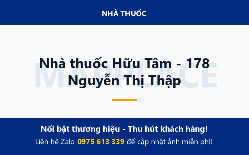 Nhà thuốc Hữu Tâm - 178 Nguyễn Thị Thập