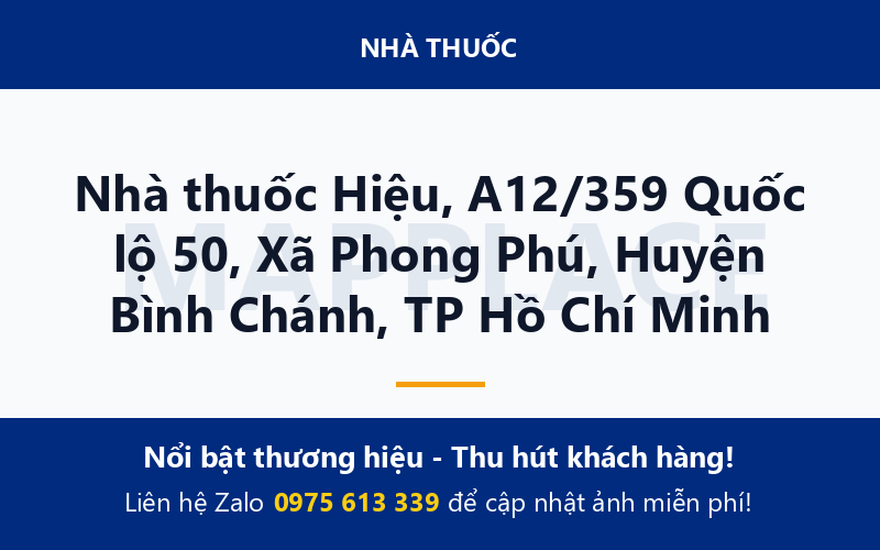 Nhà thuốc Hiệu, A12/359 Quốc lộ 50, Xã Phong Phú, Huyện Bình Chánh, TP Hồ Chí Minh