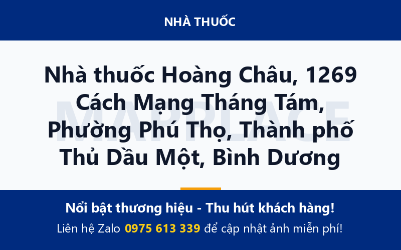 Nhà thuốc Hoàng Châu, 1269 Cách Mạng Tháng Tám, Phường Phú Thọ, Thành phố Thủ Dầu Một, Bình Dương