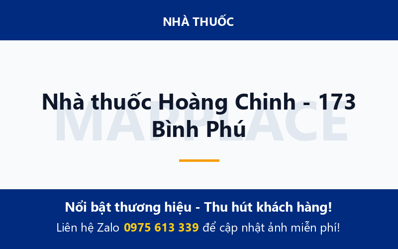 Nhà thuốc Hoàng Chinh - 173 Bình Phú
