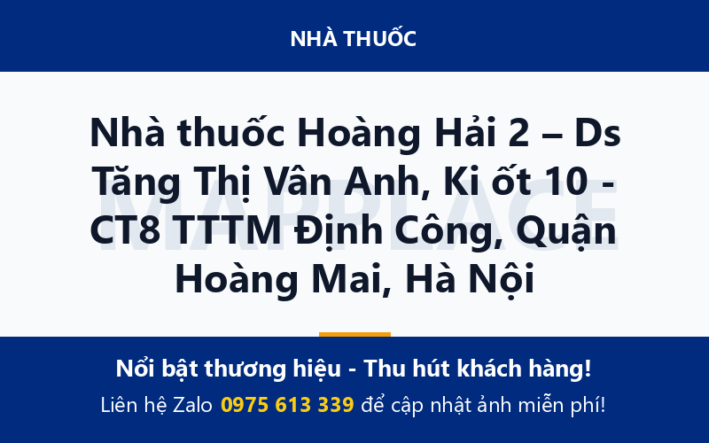 Nhà thuốc Hoàng Hải 2 – Ds Tăng Thị Vân Anh, Ki ốt 10 - CT8 TTTM Định Công, Quận Hoàng Mai, Hà Nội
