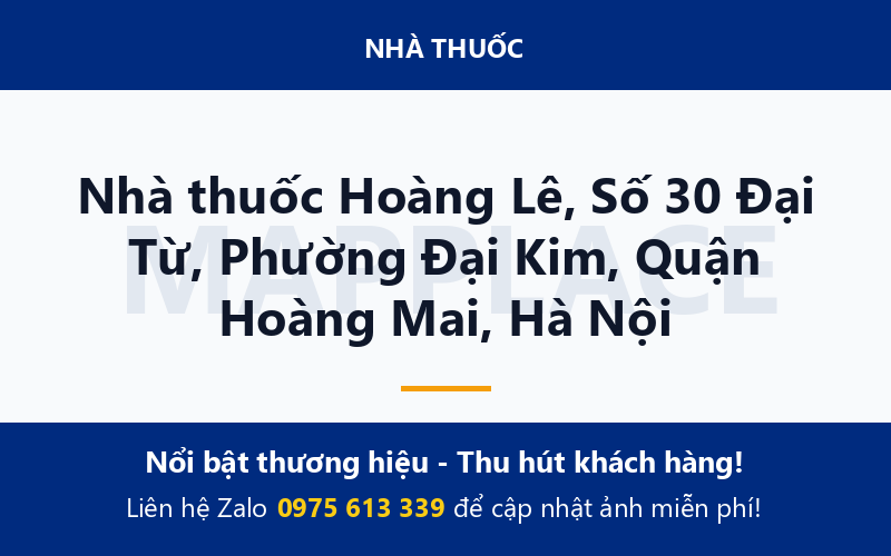 Nhà thuốc Hoàng Lê, Số 30 Đại Từ, Phường Đại Kim, Quận Hoàng Mai, Hà Nội