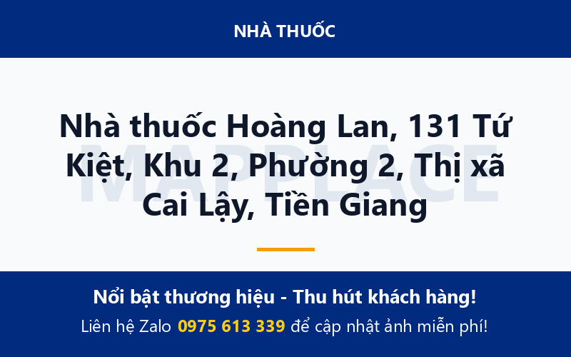 Nhà thuốc Hoàng Lan, 131 Tứ Kiệt, Khu 2, Phường 2, Thị xã Cai Lậy, Tiền Giang
