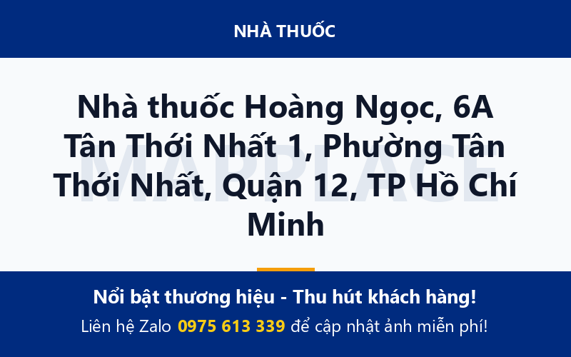 Nhà thuốc Hoàng Ngọc, 6A Tân Thới Nhất 1, Phường Tân Thới Nhất, Quận 12, TP Hồ Chí Minh