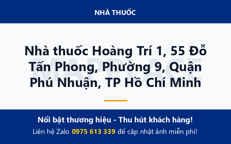Nhà thuốc Hoàng Trí 1, 55 Đỗ Tấn Phong, Phường 9, Quận Phú Nhuận, TP Hồ Chí Minh