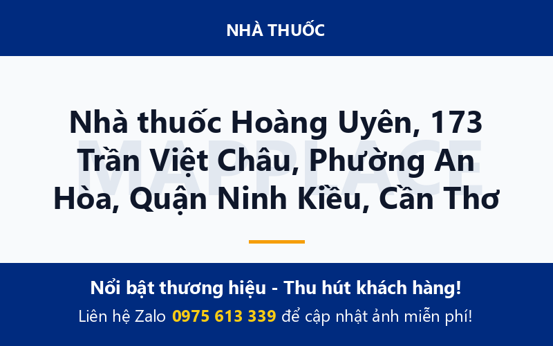 Nhà thuốc Hoàng Uyên, 173 Trần Việt Châu, Phường An Hòa, Quận Ninh Kiều, Cần Thơ