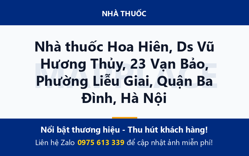 Nhà thuốc Hoa Hiên, Ds Vũ Hương Thủy, 23 Vạn Bảo, Phường Liễu Giai, Quận Ba Đình, Hà Nội