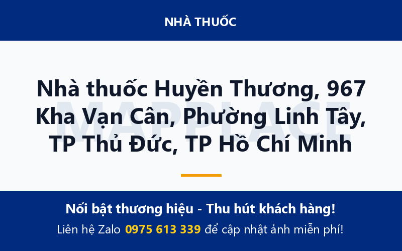 Nhà thuốc Huyền Thương, 967 Kha Vạn Cân, Phường Linh Tây, TP Thủ Đức, TP Hồ Chí Minh
