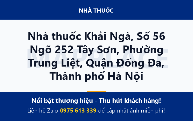 Nhà thuốc Khải Ngà, Số 56 Ngõ 252 Tây Sơn, Phường Trung Liệt, Quận Đống Đa, Thành phố Hà Nội
