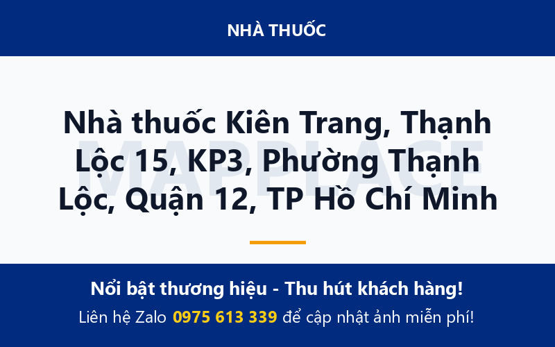 Nhà thuốc Kiên Trang, Thạnh Lộc 15, KP3, Phường Thạnh Lộc, Quận 12, TP Hồ Chí Minh