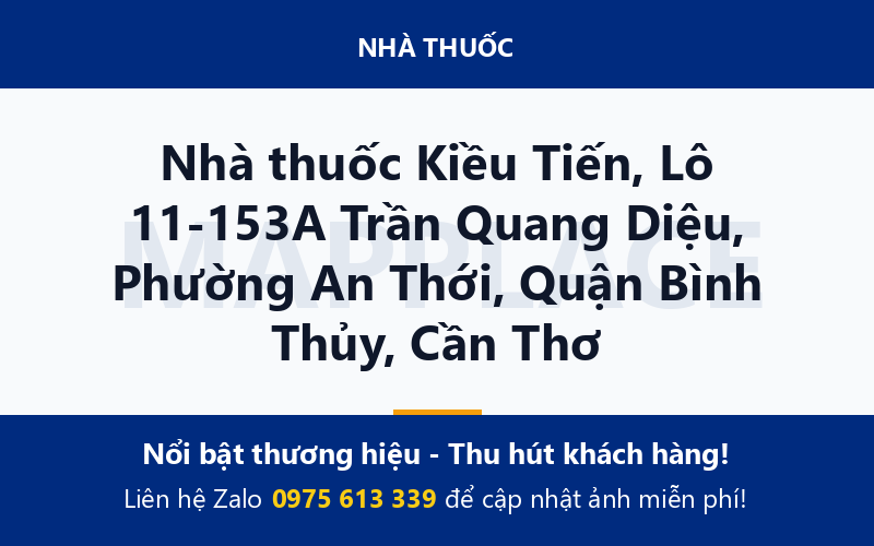 Nhà thuốc Kiều Tiến, Lô 11-153A Trần Quang Diệu, Phường An Thới, Quận Bình Thủy, Cần Thơ
