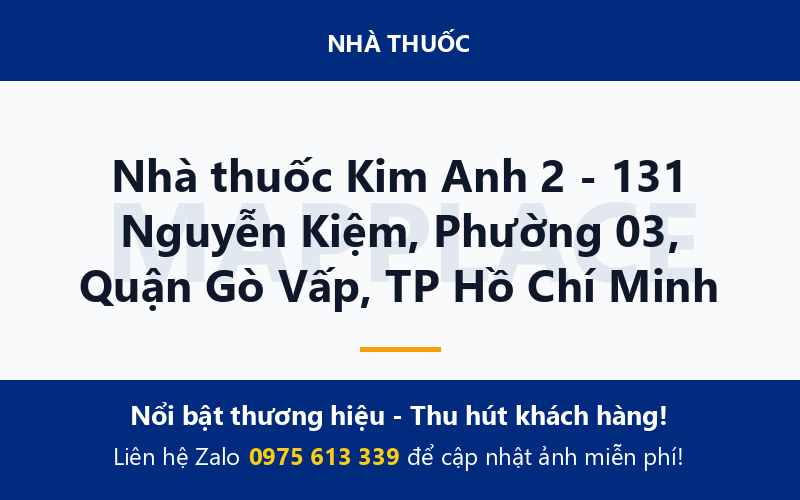 Nhà thuốc Kim Anh 2 - 131 Nguyễn Kiệm, Phường 03, Quận Gò Vấp, TP Hồ Chí Minh