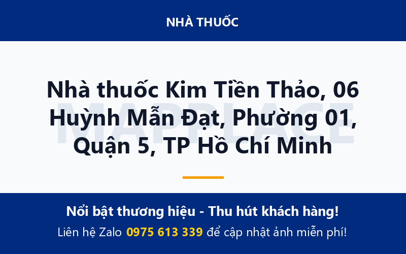 Nhà thuốc Kim Tiền Thảo, 06 Huỳnh Mẫn Đạt, Phường 01, Quận 5, TP Hồ Chí Minh