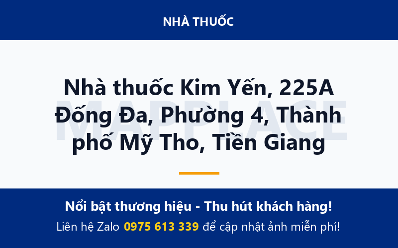 Nhà thuốc Kim Yến, 225A Đống Đa, Phường 4, Thành phố Mỹ Tho, Tiền Giang