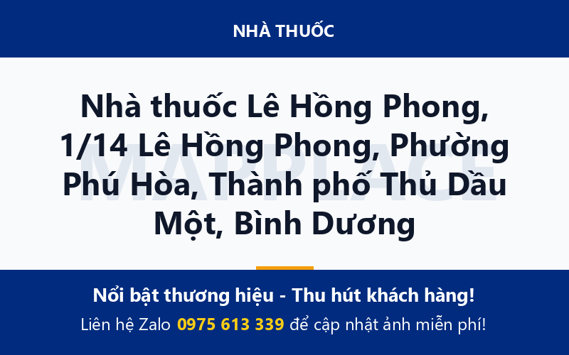 Nhà thuốc Lê Hồng Phong, 1/14 Lê Hồng Phong, Phường Phú Hòa, Thành phố Thủ Dầu Một, Bình Dương