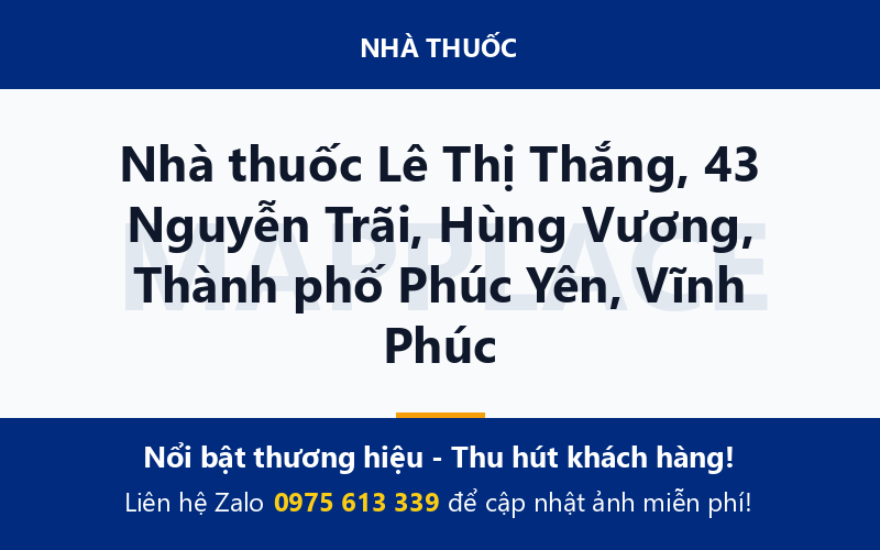 Nhà thuốc Lê Thị Thắng, 43 Nguyễn Trãi, Hùng Vương, Thành phố Phúc Yên, Vĩnh Phúc