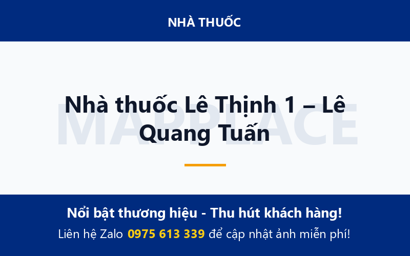 Nhà thuốc Lê Thịnh 1 – Lê Quang Tuấn