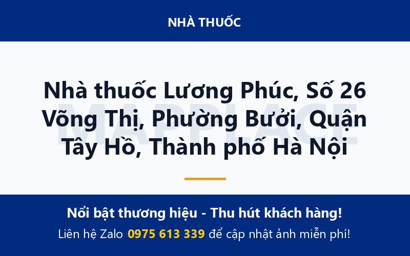 Nhà thuốc Lương Phúc, Số 26 Võng Thị, Phường Bưởi, Quận Tây Hồ, Thành phố Hà Nội